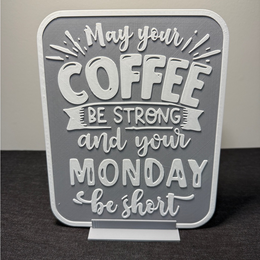 Funny Coffee Saying Plaque - 3D Printed Desk or Wall Decor